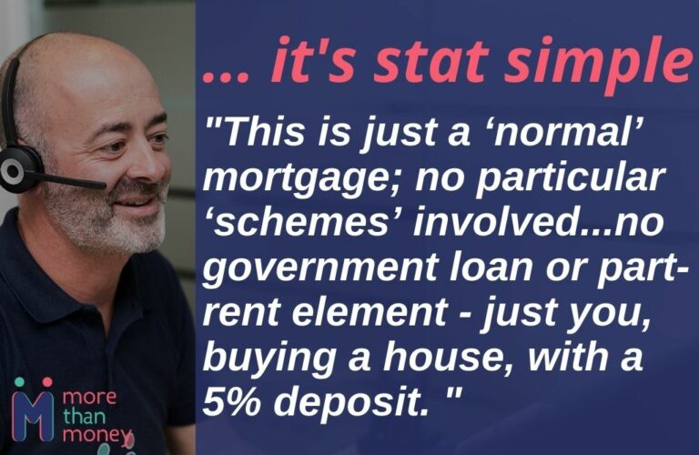 5% Deposit Mortgages, More than Money