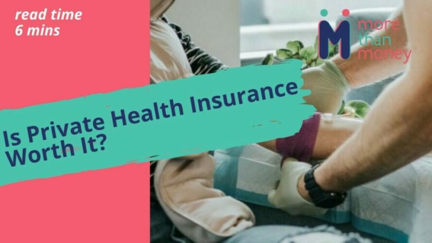 Is Private Health Insurance Worth It