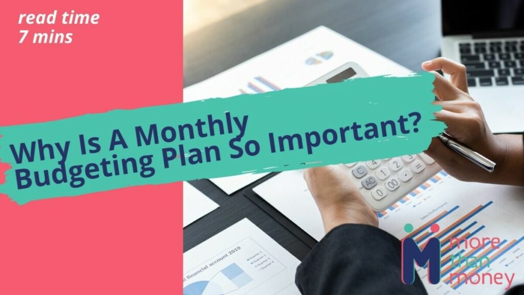 Why Is A Monthly Budgeting Plan So Important