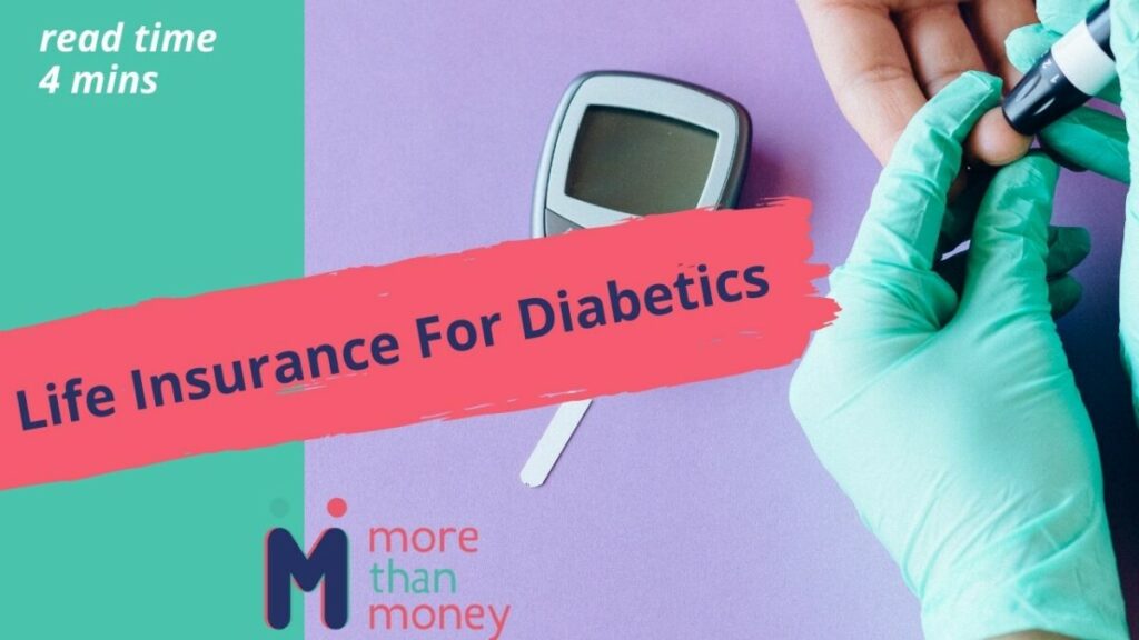 Life Insurance for a Diabetic, More than Money