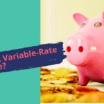 What Is A Variable-Rate Mortgage (1)